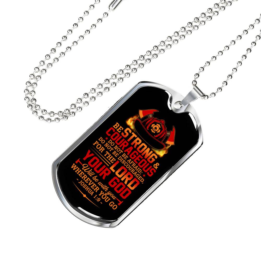 Fireman Do Not Be Afraid For The Lord Your God Will Be With You Wherever You Go Dog Tag Pendant Necklace - Dog Tag (Silver)