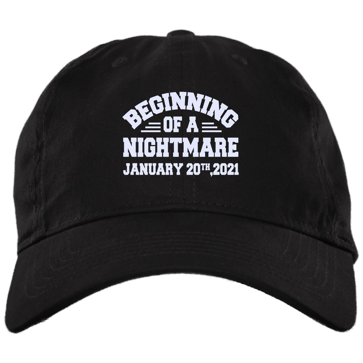 Beginning Of A Nightmare January 20th 2021 Twill Cap - Snapback Hat - Biden Is Not My President Trucker Hat, Black, Brushed Twill Dad Cap