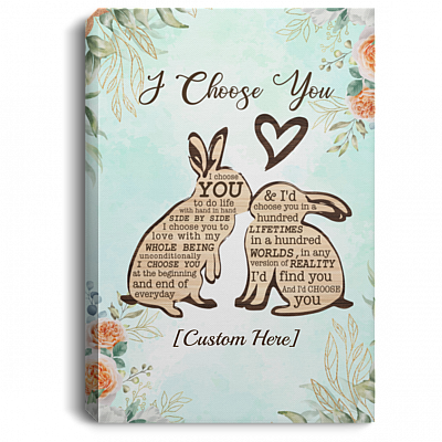 Personalized I Choose You To Do Life With Hand In Hand Side By Side Rabbit Couple Canvas Prints - Unframed Poster, White, 0.75'' Framed Canvas