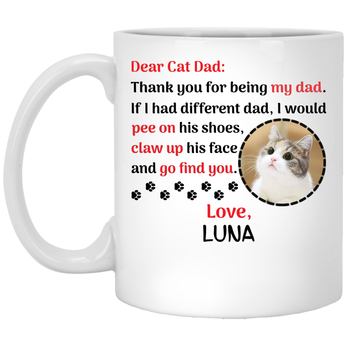 Personalized Custom Photo Cat Dad Thanks For Being My Dad With Picture Ceramic Coffee Mug - Gift For Cat Lover, White, 11 oz. White Mug Personalized Custom Photo Cat Dad Thanks For Being My Dad With Picture Ceramic Coffee Mug - Gift For Cat Lover, White, 11 oz. White Mug