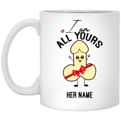 Personalized I Love You with All My Penis Naughty Anniversary Gift for Her Ceramic Coffee Mug - Water Bottle, White, 11 oz. White Mug
