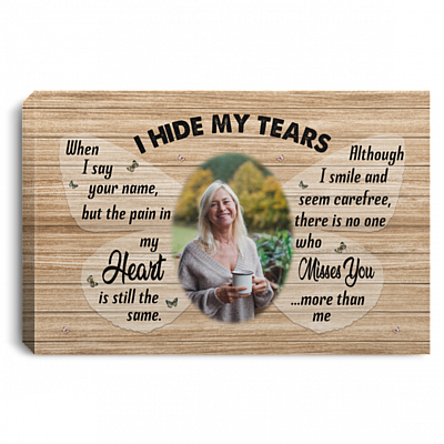 Personalized Photo I Hide My Tears When I Say Your Name Bereavement Gifts Framed Canvas - Unframed Poster, White, 0.75'' Framed Canvas
