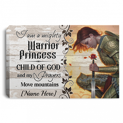 Personalized I Am A Mighty Warrior Princess Child Of God And My Prayers Move Mountains Canvas Prints - Unframed Poster, White, 0.75'' Framed Canvas