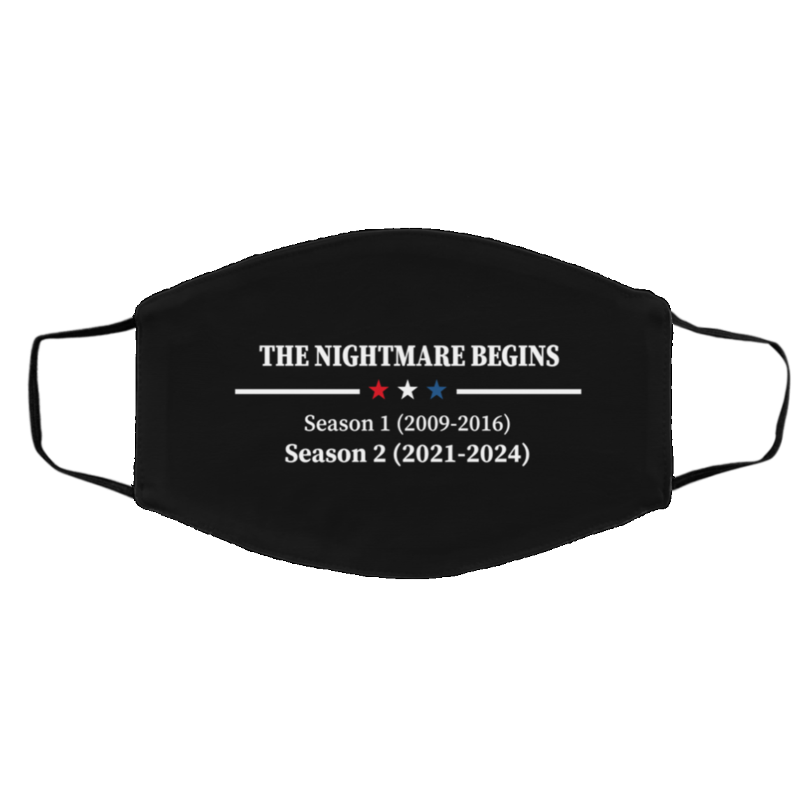 The Nightmare Begins Season 1 2008-2016 Season 2 2021-2024 Election Washable Reusable Cloth Face Mask Cover, Black, Cloth Face Cover – Medium/Large