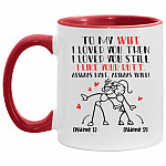 Personalized To My Wife I Loved You, White/Red, 11 oz. Accent Mug