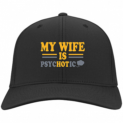 My Wife Is Psychotic Twill Cap, Black, Twill Cap