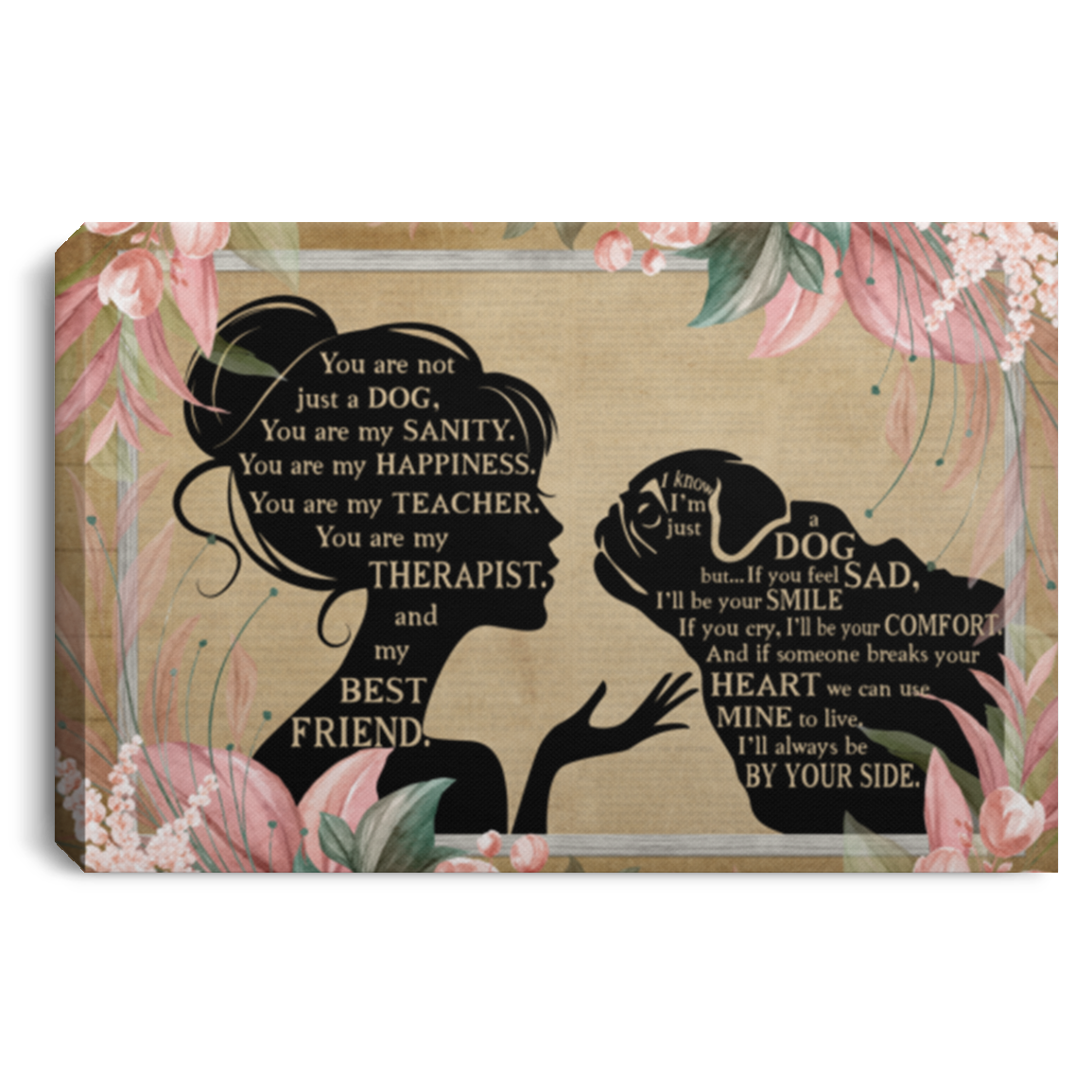 Cute Pug Dog Life Whisper You Are Not Just A Dog You Are My Sanity Saying Framed Canvas Unframed Poster Decor, White, 0.75'' Framed Canvas