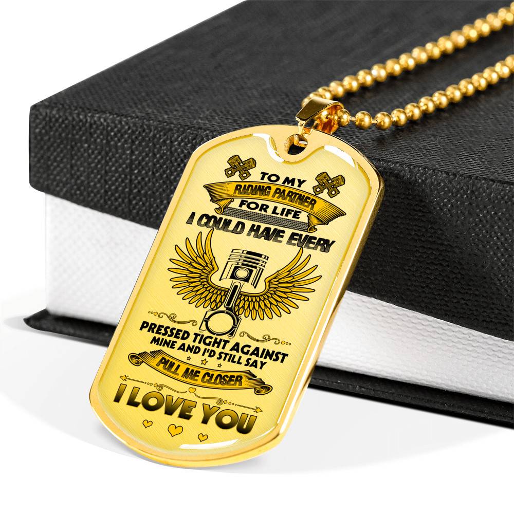 To My Riding Partner Biker I Could Have Every Pressed Tight Against Mine Biker Couple Quote Dog Tag Necklace - Dog Tag (Gold Plated)