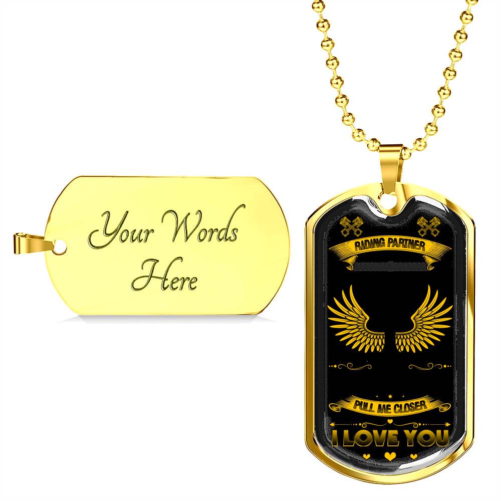 To My Riding Partner Biker I Could Have Every Pressed Tight Against Mine Biker Couple Quote Dog Tag Necklace - Dog Tag (Gold Plated)
