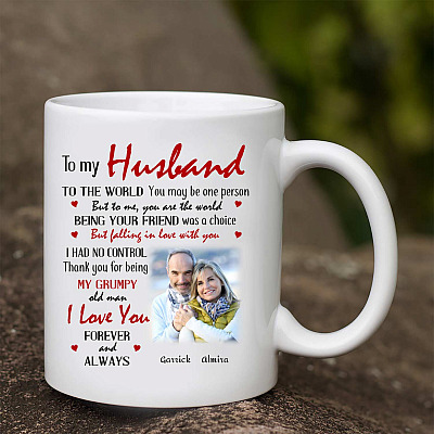 Personalized Photo To My Husband To The World You May Be One Person But To Me You Are The World Coffee Mug