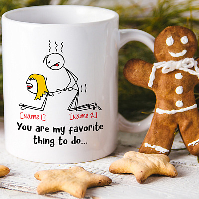 Alternative view of Personalized You Are My Favorite Thing To Do Ceramic Coffee Mug - Funny Mug for Boyfriend Girlfriend