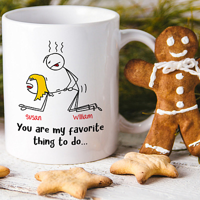 Personalized You Are My Favorite Thing To Do Ceramic Coffee Mug - Funny Mug for Boyfriend Girlfriend