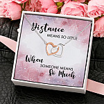 9Th. Distance Means So Little message card(4) Interlocking Hearts Necklace 4