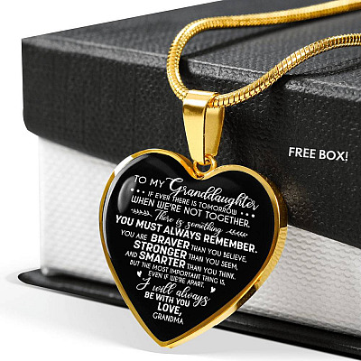 To My Granddaughter If Ever There Is Tomorrow When We're Not Together Love Grandma Heart Pendant Necklace - Heart Luxury Necklace (Gold Plated)