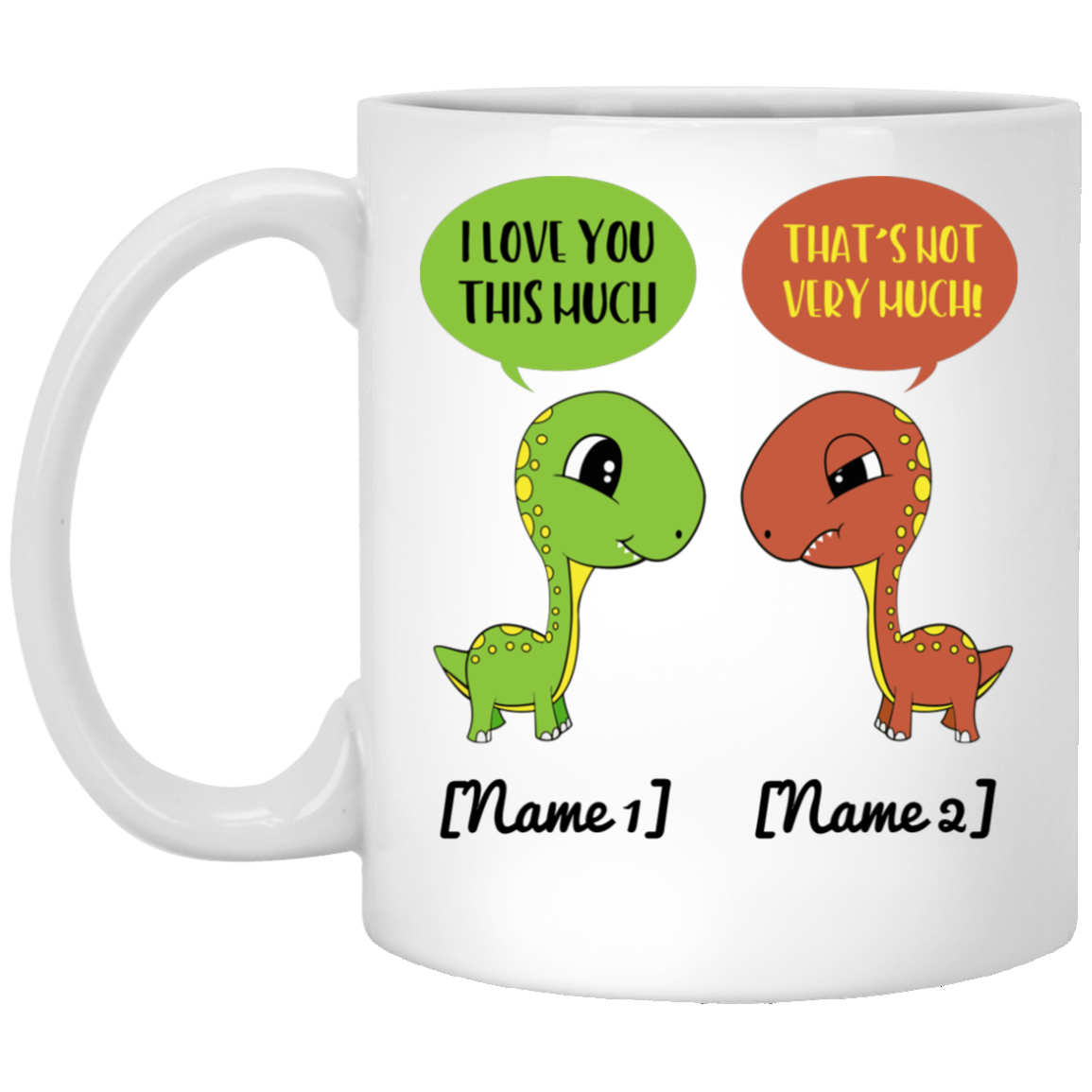Personalized Apatosaurus Dinosaur I Love You This Much That's Not Very Much Couple Valentine's Day Coffee Mug, White, 11 oz. White Mug