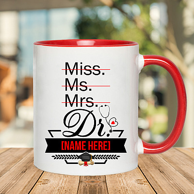 Alternative view of Personalized It's Doctor Dr. Not Miss Ms Mrs - Graduation Congratulations Accent Mug