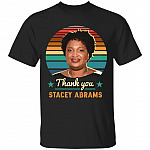 Thank You Stacey Abrams T-Shirt, Black, Unisex T-Shirt Thank You Stacey Abrams T-Shirt, Black, Unisex T-Shirt