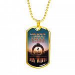 God Knew I Needed An Angel So He Gave Me My Wife Dog Tag Pendant Necklace - Dog Tag (Gold Plated)