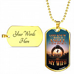 God Knew I Needed An Angel So He Gave Me My Wife Dog Tag Pendant Necklace - Dog Tag (Gold Plated)