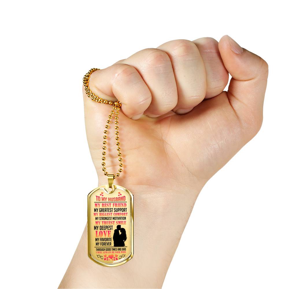 My Husband Is My Best Friend My Greatest Support Through Good Times and Bad Dog Tag Pendant Necklace - Dog Tag (Gold Plated)