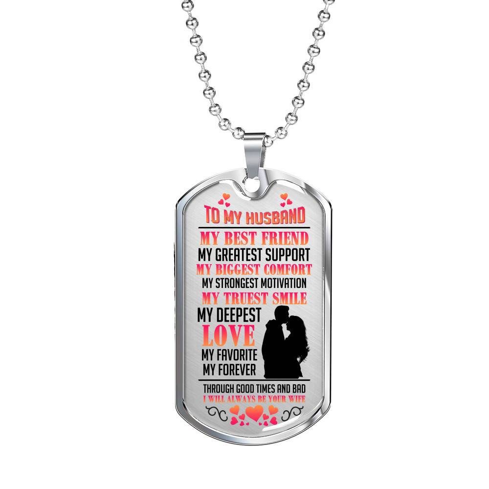 My Husband Is My Best Friend My Greatest Support Through Good Times and Bad Dog Tag Pendant Necklace - Dog Tag (Silver)