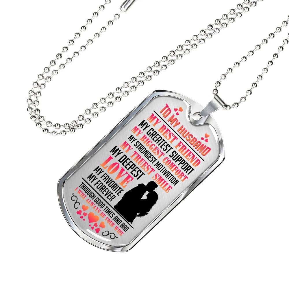 My Husband Is My Best Friend My Greatest Support Through Good Times and Bad Dog Tag Pendant Necklace - Dog Tag (Silver)