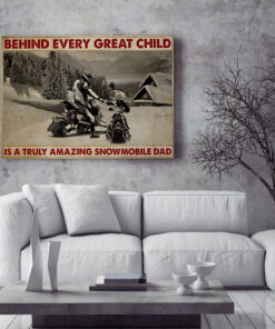 Alternative view of Behind Every Great Child Is A Truly Amazing Snowmobile Dad Framed Canvas - Unframed Poster - Snowmobile Dad Gift