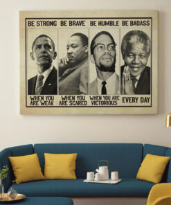 Alternative view of Black Leaders Be Strong Be Brave Be Humble Be Bad-ass Framed Canvas - Black Man Unframed Poster