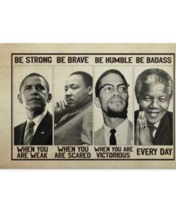 Black Leaders Be Strong Be Brave Be Humble Be Bad-ass Framed Canvas - Black Man Unframed Poster, White, 0.75'' Framed Canvas