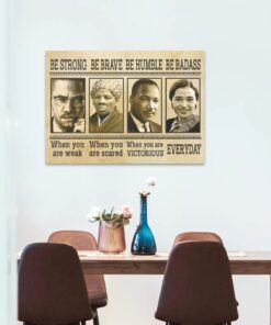 Alternative view of Civil Rights Leaders Be Strong Be Brave Be Humble Harriet Tubman Framed Canvas - Black History Unframed Poster