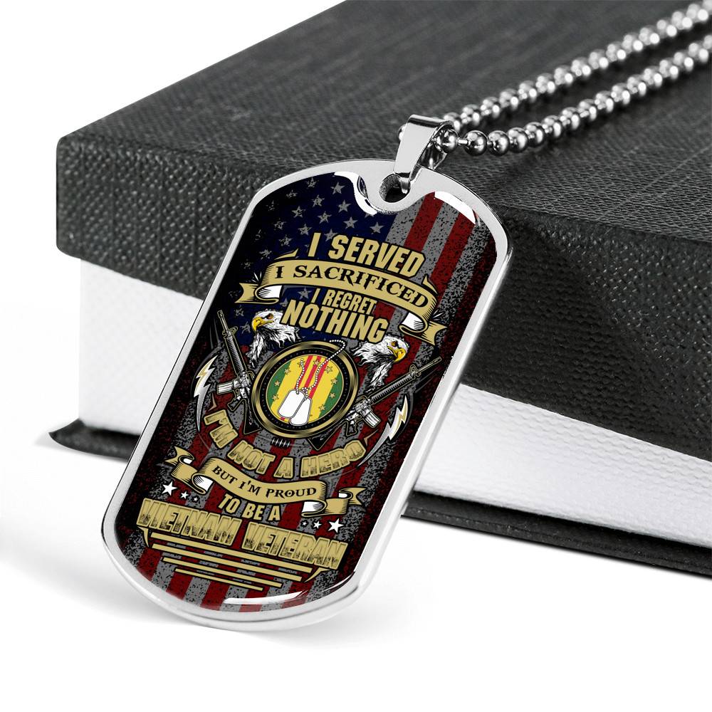 I Served I Sacrificed I Regret Nothing I'm Not A Hero But I'm Proud To Be A Vietnam Veteran Dog Tag Pendant Necklace - Dog Tag (Silver)