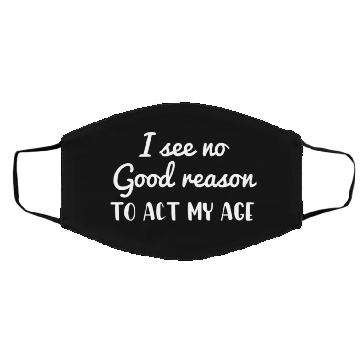 I See No Good Reason toFace Mask Cover, Black, Cloth Face Cover – Medium/Large