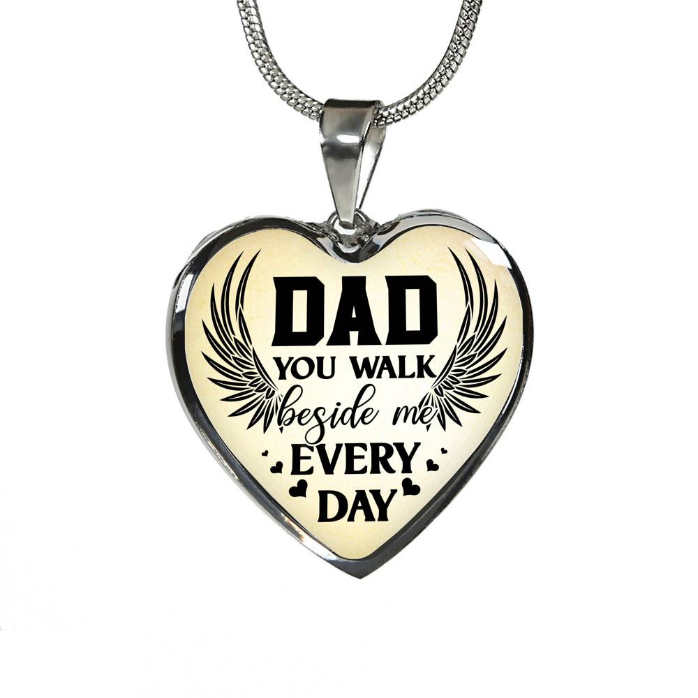 Dad You Walk Beside Me Everyday Heart Pendant Necklace - Heart Luxury Necklace (Silver)