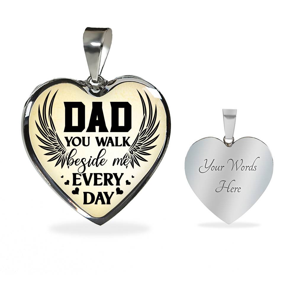 Dad You Walk Beside Me Everyday Heart Pendant Necklace - Heart Luxury Necklace (Silver)