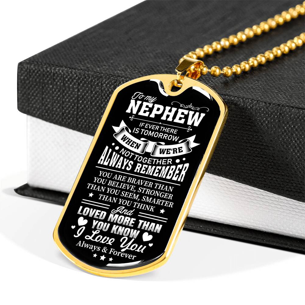 To My Nephew If Ever There Is Tomorrow When We're Not Together Luxury Dog Tag Pendant Necklace - Nephew Gifts - Dog Tag (Gold Plated) To My Nephew If Ever There Is Tomorrow When We're Not Together Luxury Dog Tag Pendant Necklace - Nephew Gifts - Dog Tag (Gold Plated)