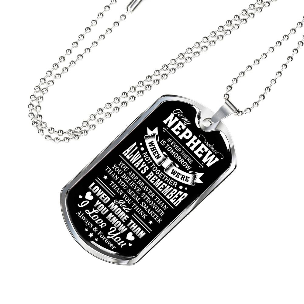 To My Nephew If Ever There Is Tomorrow When We're Not Together Luxury Dog Tag Pendant Necklace - Nephew Gifts - Dog Tag (Silver) To My Nephew If Ever There Is Tomorrow When We're Not Together Luxury Dog Tag Pendant Necklace - Nephew Gifts - Dog Tag (Silver)