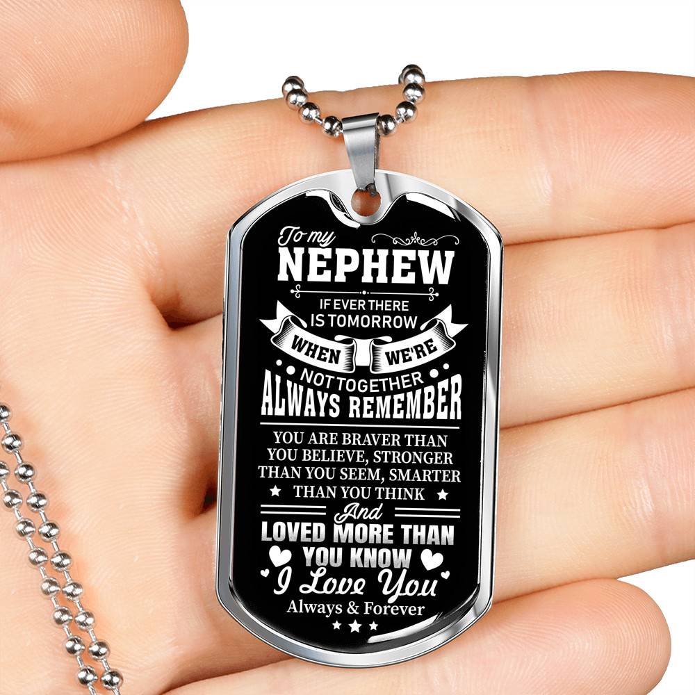 To My Nephew If Ever There Is Tomorrow When We're Not Together Luxury Dog Tag Pendant Necklace - Nephew Gifts - Dog Tag (Silver) To My Nephew If Ever There Is Tomorrow When We're Not Together Luxury Dog Tag Pendant Necklace - Nephew Gifts - Dog Tag (Silver)