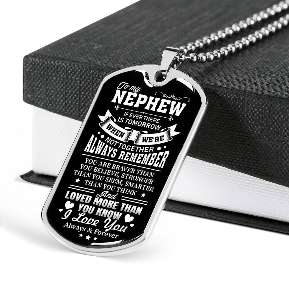 To My Nephew If Ever There Is Tomorrow When We're Not Together Luxury Dog Tag Pendant Necklace - Nephew Gifts - Dog Tag (Silver) To My Nephew If Ever There Is Tomorrow When We're Not Together Luxury Dog Tag Pendant Necklace - Nephew Gifts - Dog Tag (Silver)