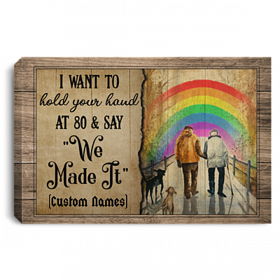 Personalized Gay I Want to Hold Your Hand at 80 and Say We Made It Lgbt Wrapped Framed Canvas Print - Unframed Poster, White, 0.75'' Framed Canvas