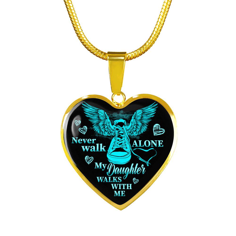 Never Walk Alone My Daughter Walks With Me Heart Pendant Necklace - Grief Gifts for Loss of Daughter - Heart Luxury Necklace (Gold Plated)