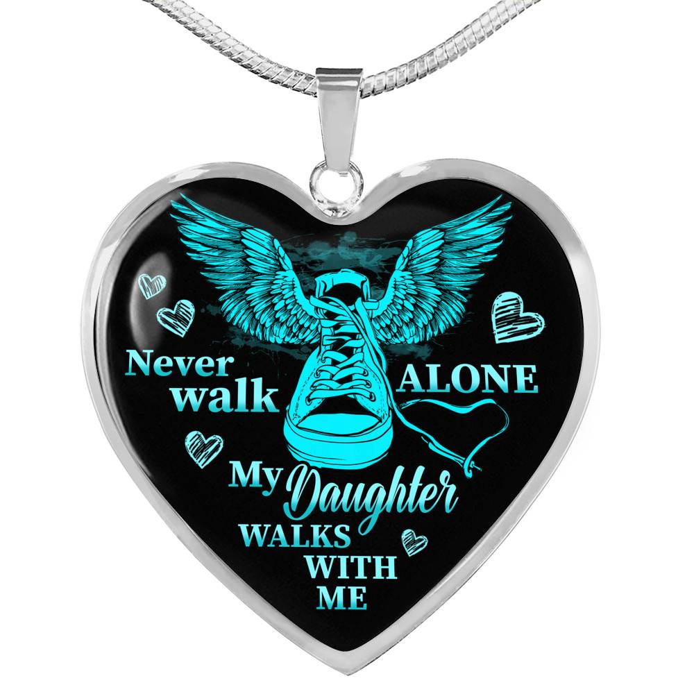 Never Walk Alone My Daughter Walks With Me Heart Pendant Necklace - Grief Gifts for Loss of Daughter - Heart Luxury Necklace (Silver)