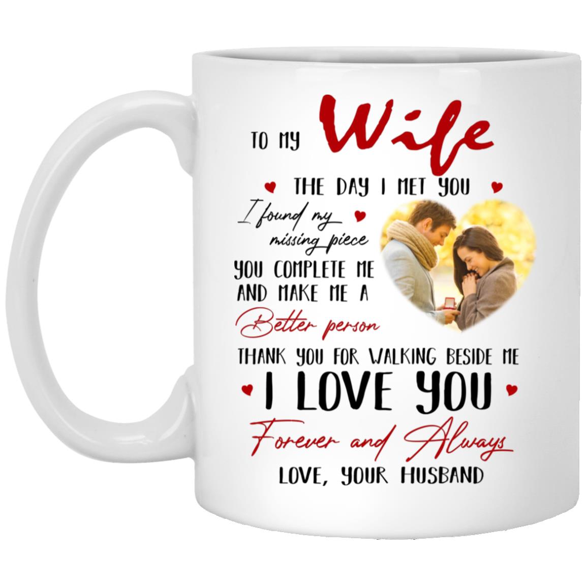 Personalized Photo To My Wife The Day, White, 11 oz. White Mug