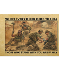 When Everything Goes To Hell Who Stand With You Are Your Family Framed Canvas - US Veteran Unframed Poster, White, 0.75'' Framed Canvas