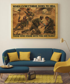Alternative view of When Everything Goes To Hell Who Stand With You Are Your Family Framed Canvas - US Veteran Unframed Poster