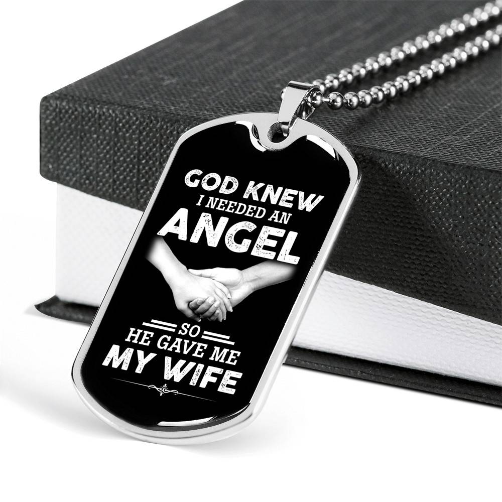 God Knew I Needed An Angel So He Gave Me My Wife Luxury Dog Tag Pendant Necklace - Dog Tag (Silver)