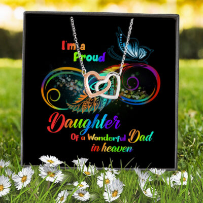 I'm A Proud Daughter Of A Wonderful Dad In Heaven Memory Rainbow Flag LGBT Pride Interlocking Hearts Necklace