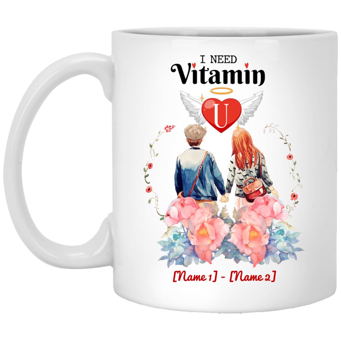 Personalized I Need Vitamin U Ceramic, White, 11 oz. White Mug
