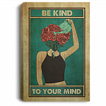 Be Kind To Your Mind Framed Canvas - Unframed Poster - Plant Girl Wall Art Home Decor, White, 0.75'' Framed Canvas