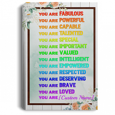 Personalized You Are Fabulous You Are Powerful You Are Capable Wrapped Framed Canvas Prints - Unframed Poster, White, 0.75'' Framed Canvas