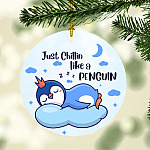 Just Chillin Like A Penguin Decorative Christmas Ornament - Holiday Flat Circle Ornament